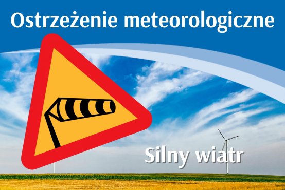 Grafika z napisem "Ostrzeżenie meteorologiczne. Silny wiatr", zawiera widok nieba i znak ostrzegawczy.   