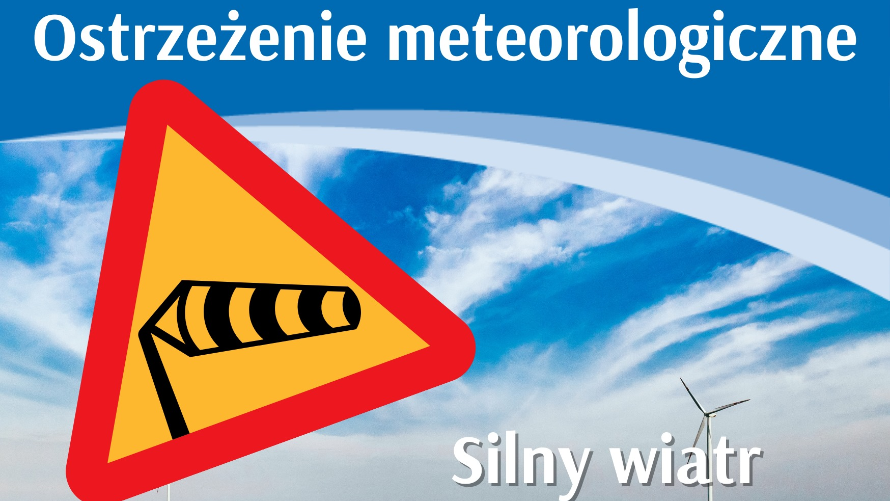 Grafika z napisem "Ostrzeżenie meteorologiczne. Silny wiatr", zawiera widok nieba i znak ostrzegawczy.   