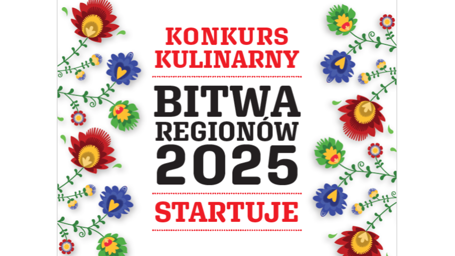 Trwa nabór do X edycji Ogólnopolskiego Konkursu Kulinarnego „Bitwa Regionów”