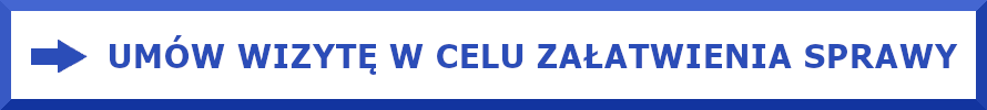 Umów wizytę w celu załatwienia sprawy